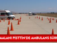 KÖSE HAVAALANI PİSTTİN'DE AMBULANS SÜRÜŞ EĞİTİMİ