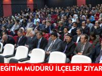 İL MİLLİ EĞİTİM MÜDÜRÜ İLÇELERİ ZİYARET ETTİ