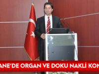 GÜMÜŞHANE’DE ORGAN VE DOKU NAKLİ KONFERANSI YAPILDI