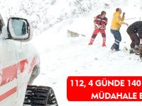 112, 4 GÜNDE 140 VAKAYA MÜDAHALE ETTİ