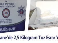 Gümüşhane’de 2,5 Kilogram Toz Esrar Yakalandı