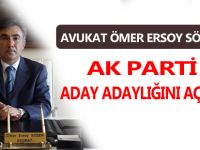 AVUKAT ÖMER ERSOY SÖZER AK PARTİ ADAY ADAYLIĞINI AÇIKLADI