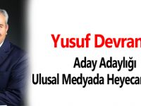 Yusuf Devran'ın Aday Adaylığı Ulusal Medyada Heyecan Yarattı