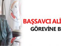 BAŞSAVCI ALİM TAŞ GÖREVİNE BAŞLADI