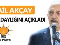 AKÇAY ADAY ADAYLIĞINI AÇIKLADI