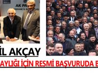 AKÇAY ADAY ADAYLIĞI İÇİN RESMİ BAŞVURUDA BULUNDU