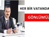 HER BİR VATANDAŞIMIZA GÖNLÜMÜZ AÇIK