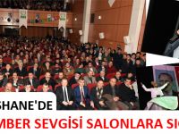 GÜMÜŞHANE'DE PEYGAMBER SEVGİSİ SALONLARA SIĞMADI