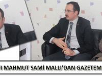 ADAY ADAYI MAHMUT SAMİ MALLI’DAN GAZETEMİZE ZİYARET