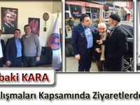 Abdulbaki KARA  seçim çalışmaları kapsamında ziyaretlerde bulundu