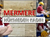 MERMERE HÜKMEDEN KADIN