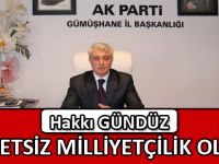 ‘’MİLLETSİZ MİLLİYETÇİLİK OLMAZ’’