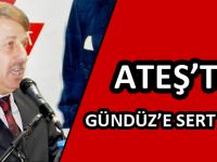 ATEŞ’TEN GÜNDÜZ’E SERT CEVAP