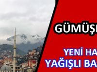 GÜMÜŞHANE YENİ HAFTAYA YAĞIŞLI BAŞLADI