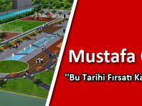 Mustafa Canlı : ''Bu Tarihi Fırsatı Kaçırmayın''