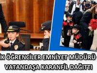 MİNİK ÖĞRENCİLER EMNİYET MÜDÜRÜ OLDU, VATANDAŞA KARANFİL DAĞITTI