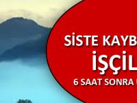 SİSTE KAYBOLAN İŞÇİLERE 6 SAAT SONRA ULAŞILDI