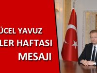 VALİ YAVUZ’UN ŞEHİTLER HAFTASI MESAJI